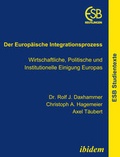 Cover: Der Europ&auml;ische Integrationsprozess - ibidem