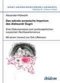 Cover: Das sakrale eurasische Imperium des Aleksandr Dugin - ibidem