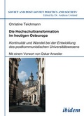 Cover: Die Hochschultransformation im heutigen Osteuropa - ibidem
