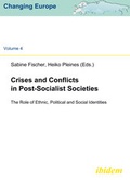 Cover: Crises and Conflicts in Post-Socialist Societies - ibidem
