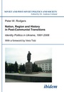 Cover: Nation, Region and History in Post-Communist Transitions - ibidem
