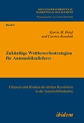 Cover: Zuk&uuml;nftige Wettbewerbsstrategien f&uuml;r Automobilzulieferer - ibidem