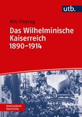 Cover: Das Wilhelminische Kaiserreich 1890-1914 - UTB