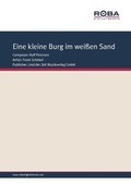 Cover: Eine kleine Burg im wei&szlig;en Sand - Lied der Zeit Musikverlag