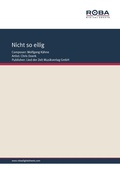 Cover: Nicht so eilig - Roba Music Verlag