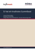 Cover: Er hat ein knallrotes Gummiboot - Roba Music Verlag