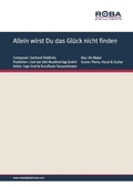 Cover: Allein wirst Du das Gl&uuml;ck nicht finden - Roba Music Verlag