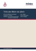 Cover: Trink den Wein nie allein - Roba Music Verlag