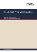 Cover: Als ich noch Prinz war in Akadien - Roba Music Verlag