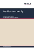 Cover: Der Mann um vierzig - Roba Music Verlag