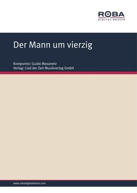 Enlarge image Cover: Der Mann um vierzig - Roba Music Verlag