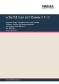 Cover: Schenkt man sich Rosen in Tirol - Roba Music Verlag