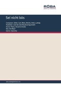 Cover: Sei nicht b&ouml;s - Roba Music Verlag