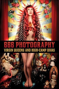 Abbildung von: 666 Photography: Virgin Queens and High-Camp Divas - Korero Books LLP