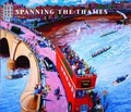 Cover: Spanning the Thames - Artists Choice Editions