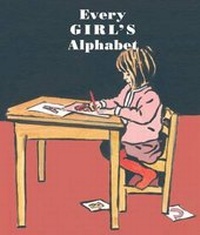 Enlarge image Cover: Every GIRL's Alphabet - Artists Choice Editions
