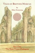 Cover: Tales of Brother Marcus: Rose Priory Dialogues Pt. 1 - Imagier Publishing