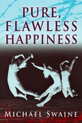 Cover: Pure, Flawless Happiness - Marsh Harrier Books