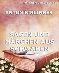 Cover: Sagen und M&auml;rchen aus Schwaben - Jazzybee Verlag