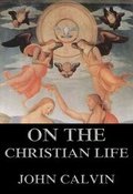 Cover: On the Christian Life - Jazzybee Verlag