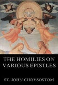 Cover: The Homilies On Various Epistles - Jazzybee Verlag