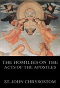 Cover: The Homilies On The Acts of the Apostles - Jazzybee Verlag