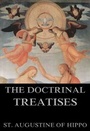 Cover: The Doctrinal Treatises Of St. Augustine - Jazzybee Verlag