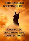 Cover: The Sacred Writings of Apostolic Teaching and Constitutions - Jazzybee Verlag