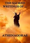Cover: The Sacred Writings of Athenagoras - Jazzybee Verlag