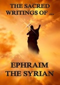 Cover: The Sacred Writings of Ephraim the Syrian - Jazzybee Verlag