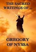 Cover: The Sacred Writings of Gregory of Nyssa - Jazzybee Verlag