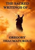 Cover: The Sacred Writings of Gregory Thaumaturgus - Jazzybee Verlag