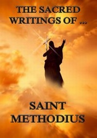 Enlarge image Cover: The Sacred Writings of Saint Methodius - Jazzybee Verlag