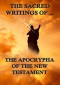 Cover: The Sacred Writings of the Apocrypha the New Testament - Jazzybee Verlag