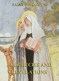 Cover: The Prophecies and Revelations of Saint Bridget of Sweden - Jazzybee Verlag