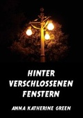 Cover: Hinter verschlossenen Fenstern - Jazzybee Verlag