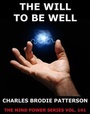 Cover: The Will To Be Well - Jazzybee Verlag