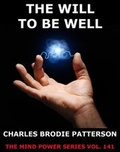 Cover: The Will To Be Well - Jazzybee Verlag