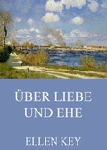 Cover: &Uuml;ber Liebe und Ehe - Jazzybee Verlag