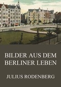 Cover: Bilder aus dem Berliner Leben - Jazzybee Verlag