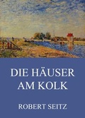 Cover: Die H&auml;user am Kolk - Jazzybee Verlag