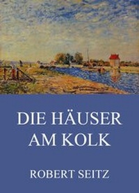 Enlarge image Cover: Die Häuser am Kolk - Jazzybee Verlag