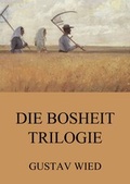 Cover: Die Bosheit-Trilogie - Jazzybee Verlag