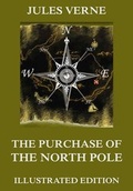 Cover: The Purchase Of The North Pole - Jazzybee Verlag