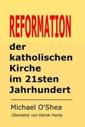 Cover: Reformation Der Katholischen Kirche Im 21sten Jahrhundert - O2C Books