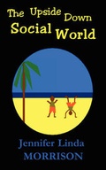 Cover: The Upside Down Social World - Cauliay Publishing & Distribution