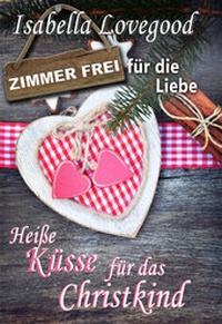 Abbildung von: Heiße Küsse für das Christkind - Fuchs, Ingrid