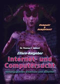 Cover: Eltern-Ratgeber Internet- und Computersucht - Artislife Press Hamburg