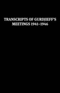 Cover: Transcripts of Gurdjieff's Meetings 1941-1946 - Book Studio