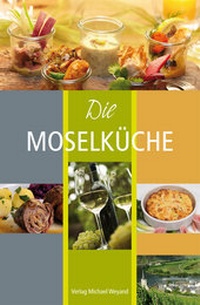 Abbildung von: Die Moselküche - Michael Weyand